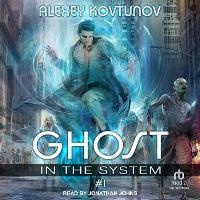 Enlarge image Cover: Ghost in the System: Book 1 - Tantor Audio