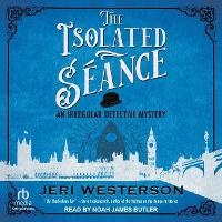 Enlarge image Cover: The Isolated Seance - Tantor Audio