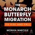 Cover: The Monarch Butterfly Migration - Tantor Audio