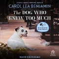 Cover: The Dog Who Knew Too Much - Tantor Audio
