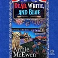 Cover: Dead, White, and Blue - Tantor Audio