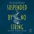 Cover: Suspended by No String - Tantor Audio