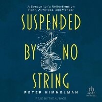 Enlarge image Cover: Suspended by No String - Tantor Audio
