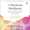 Cover: The Psychosis Workbook - Tantor Audio