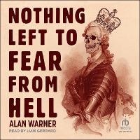 Enlarge image Cover: Nothing Left to Fear from Hell - Tantor Audio