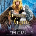 Cover: Ghosting the Griffin - Tantor Audio