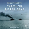 Cover: Through Bitter Seas - Tantor Audio