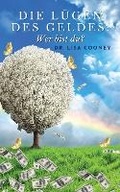 Cover: Die Luegen Des Geldes - Lisa Cooney