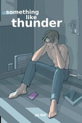 Cover: Something Like Thunder - Jay Bell Books LLC