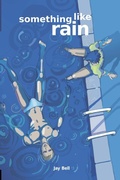 Cover: Something Like Rain - Jay Bell Books LLC
