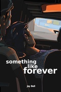 Cover: Something Like Forever - Jay Bell Books LLC
