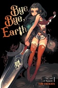 Cover: Bye Bye, Earth, Vol. 1 (novel) - Yen Press