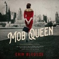 Cover: Mob Queen - Blackstone Publishing