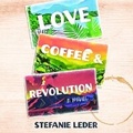 Cover: Love, Coffee, and Revolution - Blackstone Publishing