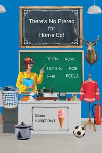 Abbildung von: There's No Prereq for Home Ec! - Page Publishing, Inc.