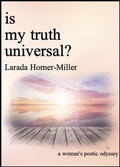 Cover: Is My Truth Universal? - Larada Horner-Miller
