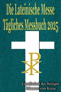 Abbildung von: Die Lateinische Messe Tägliches Messbuch 2025 - Christian Books Today