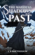 Cover: The Wardens: Shadows of the Past - Austin Macauley Publishers