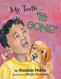 Cover: My Tooth ... "It's GONE!" - FriesenPress