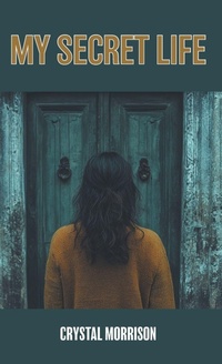 Enlarge image Cover: My Secret Life - FriesenPress