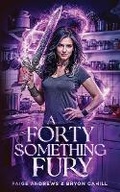 Cover: A Forty Something Fury - Sterling and Stone