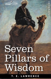 Abbildung von: Seven Pillars of Wisdom - Cosimo Classics