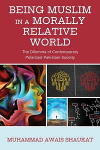 Abbildung von: Being Muslim in a Morally Relative World - Bloomsbury eBooks US