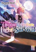 Cover: The Otome Heroine's Fight for Survival: Volume 3 - J-Novel Club