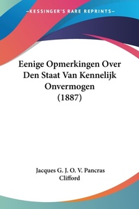 Abbildung von: Eenige Opmerkingen Over Den Staat Van Kennelijk Onvermogen (1887) - Kessinger Publishing