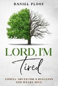 Cover: Lord, I'm Tired - Psalm 51 Publishing