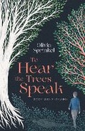 Cover: To Hear The Trees Speak - Bedford Square Publishers