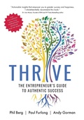 Cover: Thrive - The Entrepreneurs Guide to Authentic Success - Fisher King Publishing