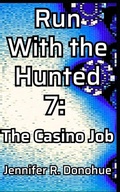 Cover: Run With the Hunted 7 - Bravado Books