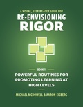 Cover: A Visual, Step-By-Step Guide for Re-Envisioning Rigor - Mimi and Todd Press
