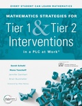 Cover: Mathematics Strategies for Tier 1 and Tier 2 Interventions in a PLC at Work&reg; - Solution Tree Press