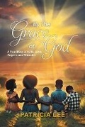 Cover: By The Grace of God - Aspire Publishing Hub, LLC