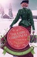 Cover: A Prairie Christmas Collection - Story Architect