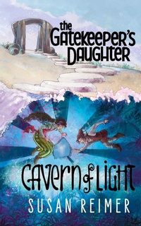 Enlarge image Cover: The Gatekeeper's Daughter: Cavern of Light - Chicken Scratch Books