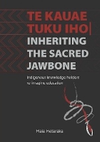 Bild: You are here Te Kauae Tuku Iho | Inheriting the Sacred Jawbone - New Zealand Council for Educational Research (NZCER) Press