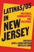 Cover: Latinas/os in New Jersey - Rutgers University Press
