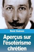 Cover: Apercus sur l'esoterisme chretien - Prodinnova