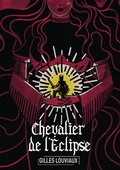 Cover: Le Chevalier de l'Eclipse - La Lucarne ind&eacute;cente