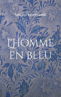 Abbildung von: L'Homme en bleu - BoD - Books on Demand - Frankreich