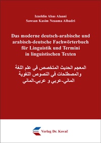 Abbildung von: Das moderne deutsch-arabische und arabisch-deutsche Fachwörterbuch für Linguistik und Termini in linguistischen Texten - Kovac, Dr. Verlag