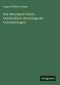 Cover: Das Geburtsjahr Christi - Antigonos Verlag