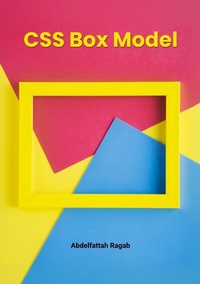 Abbildung von: CSS Box Model and Layouts - Abdelfattah Ragab