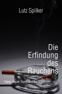 Abbildung von: Die Erfindung des Rauchens - tredition