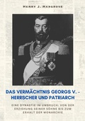 Bild: Das Verm&auml;chtnis Georgs V. - Herrscher und Patriarch - tredition