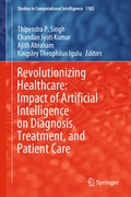 Cover: Revolutionizing Healthcare: Impact of Artificial Intelligence on Diagnosis, Treatment, and Patient Care - Springer