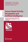 Cover: Sensor-Based Activity Recognition and Artificial Intelligence - Springer